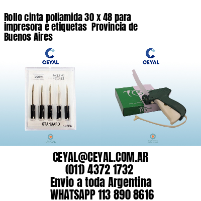 Rollo cinta poliamida 30 x 48 para impresora e etiquetas  Provincia de Buenos Aires