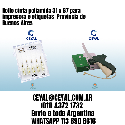 Rollo cinta poliamida 31 x 67 para impresora e etiquetas  Provincia de Buenos Aires