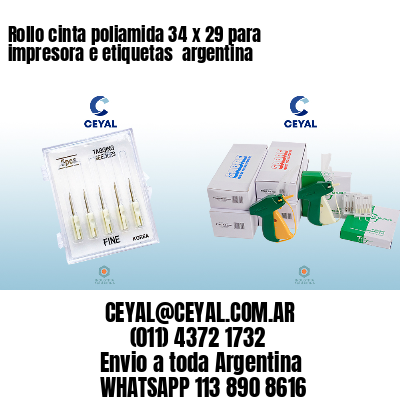 Rollo cinta poliamida 34 x 29 para impresora e etiquetas  argentina