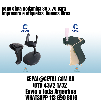 Rollo cinta poliamida 38 x 70 para impresora e etiquetas  Buenos Aires