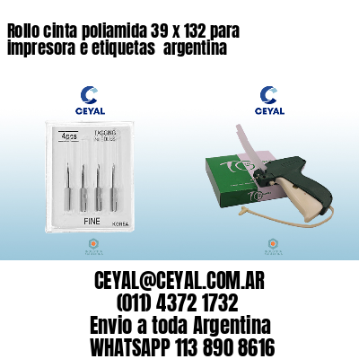 Rollo cinta poliamida 39 x 132 para impresora e etiquetas  argentina