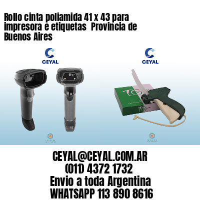 Rollo cinta poliamida 41 x 43 para impresora e etiquetas  Provincia de Buenos Aires