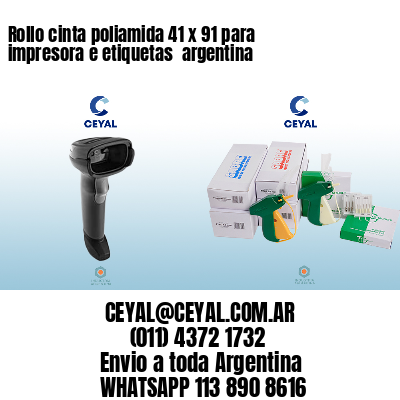 Rollo cinta poliamida 41 x 91 para impresora e etiquetas  argentina