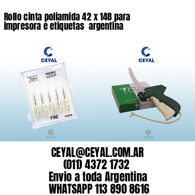 Rollo cinta poliamida 42 x 148 para impresora e etiquetas  argentina