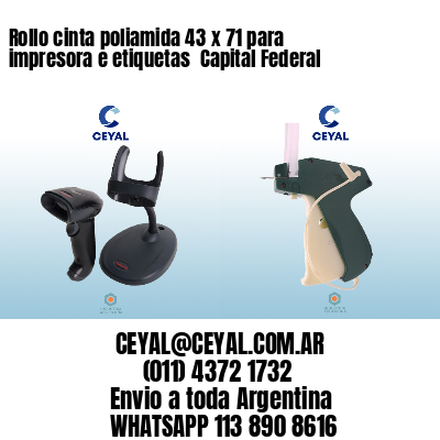 Rollo cinta poliamida 43 x 71 para impresora e etiquetas  Capital Federal