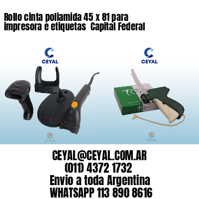 Rollo cinta poliamida 45 x 81 para impresora e etiquetas  Capital Federal