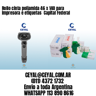 Rollo cinta poliamida 46 x 140 para impresora e etiquetas  Capital Federal