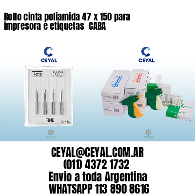 Rollo cinta poliamida 47 x 150 para impresora e etiquetas  CABA