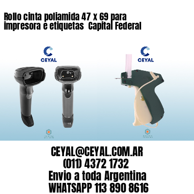 Rollo cinta poliamida 47 x 69 para impresora e etiquetas  Capital Federal