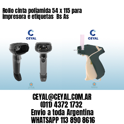 Rollo cinta poliamida 54 x 115 para impresora e etiquetas  Bs As 