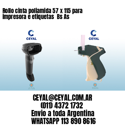 Rollo cinta poliamida 57 x 115 para impresora e etiquetas  Bs As