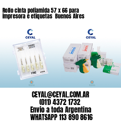 Rollo cinta poliamida 57 x 66 para impresora e etiquetas  Buenos Aires