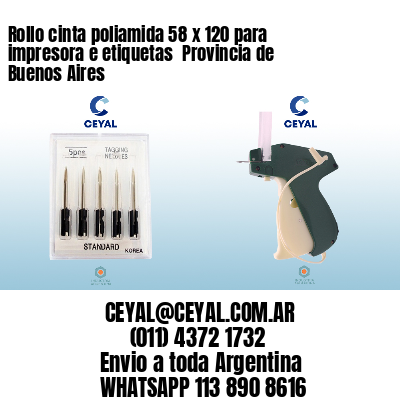 Rollo cinta poliamida 58 x 120 para impresora e etiquetas  Provincia de Buenos Aires