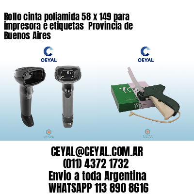 Rollo cinta poliamida 58 x 149 para impresora e etiquetas  Provincia de Buenos Aires