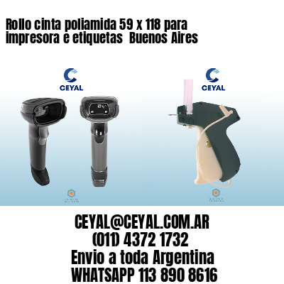 Rollo cinta poliamida 59 x 118 para impresora e etiquetas  Buenos Aires
