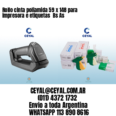 Rollo cinta poliamida 59 x 148 para impresora e etiquetas  Bs As