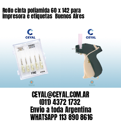 Rollo cinta poliamida 60 x 142 para impresora e etiquetas  Buenos Aires