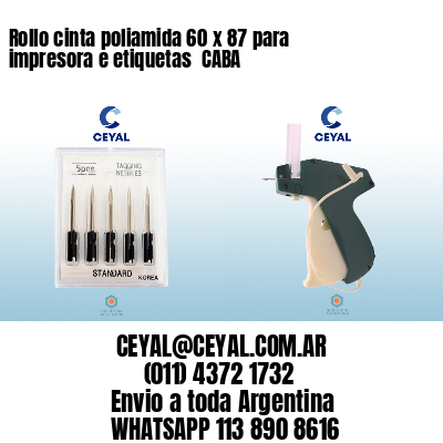 Rollo cinta poliamida 60 x 87 para impresora e etiquetas  CABA