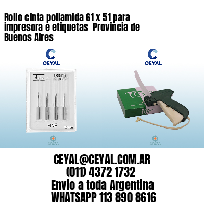 Rollo cinta poliamida 61 x 51 para impresora e etiquetas  Provincia de Buenos Aires