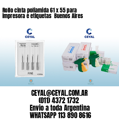 Rollo cinta poliamida 61 x 55 para impresora e etiquetas  Buenos Aires