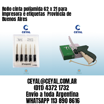 Rollo cinta poliamida 62 x 21 para impresora e etiquetas  Provincia de Buenos Aires