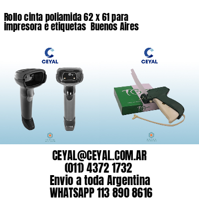 Rollo cinta poliamida 62 x 61 para impresora e etiquetas  Buenos Aires