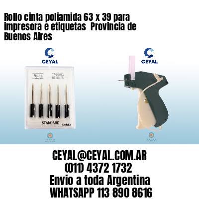 Rollo cinta poliamida 63 x 39 para impresora e etiquetas  Provincia de Buenos Aires