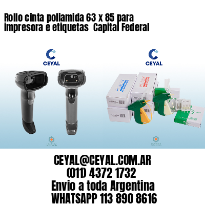 Rollo cinta poliamida 63 x 85 para impresora e etiquetas  Capital Federal