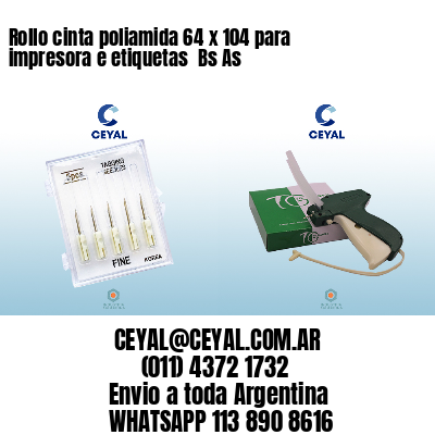 Rollo cinta poliamida 64 x 104 para impresora e etiquetas  Bs As