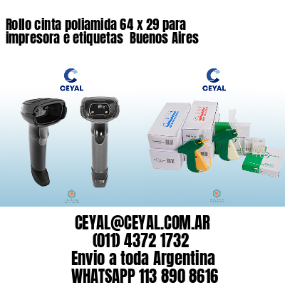 Rollo cinta poliamida 64 x 29 para impresora e etiquetas  Buenos Aires