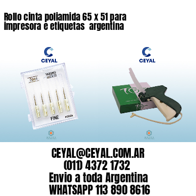 Rollo cinta poliamida 65 x 51 para impresora e etiquetas  argentina
