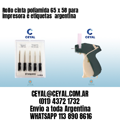 Rollo cinta poliamida 65 x 58 para impresora e etiquetas  argentina