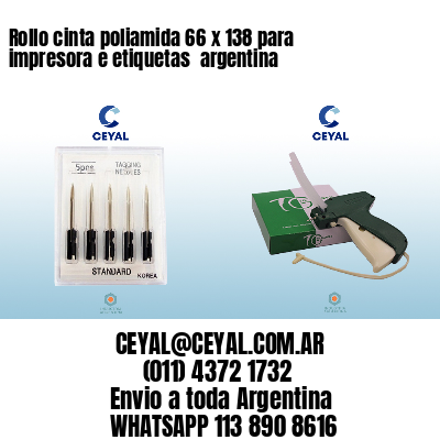 Rollo cinta poliamida 66 x 138 para impresora e etiquetas  argentina