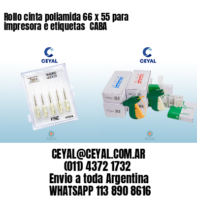 Rollo cinta poliamida 66 x 55 para impresora e etiquetas  CABA