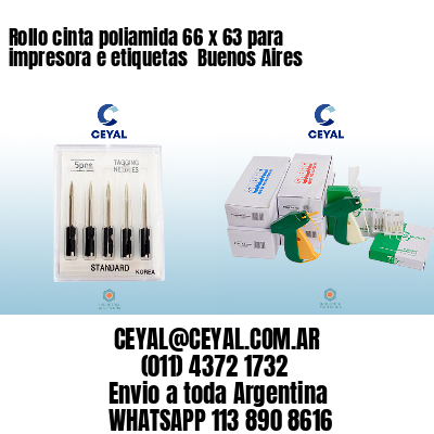 Rollo cinta poliamida 66 x 63 para impresora e etiquetas  Buenos Aires