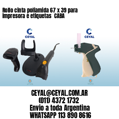 Rollo cinta poliamida 67 x 39 para impresora e etiquetas  CABA