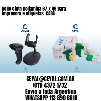 Rollo cinta poliamida 67 x 49 para impresora e etiquetas  CABA