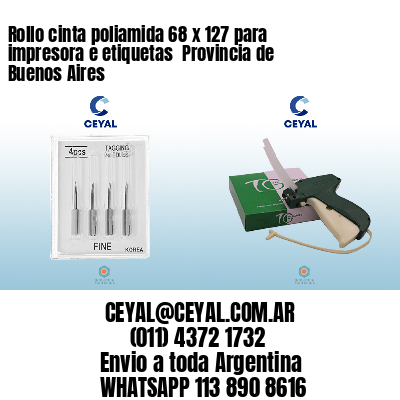Rollo cinta poliamida 68 x 127 para impresora e etiquetas  Provincia de Buenos Aires