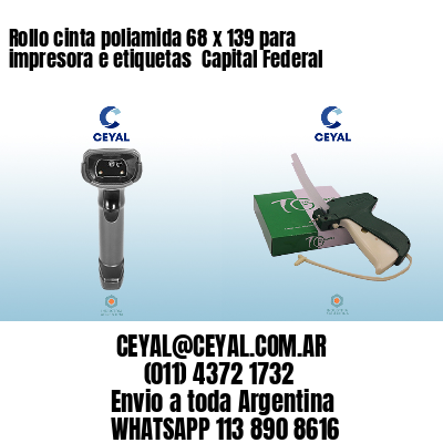 Rollo cinta poliamida 68 x 139 para impresora e etiquetas  Capital Federal