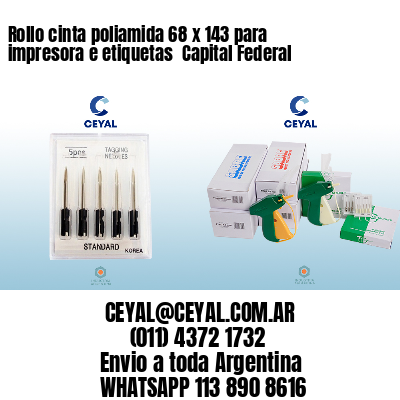 Rollo cinta poliamida 68 x 143 para impresora e etiquetas  Capital Federal