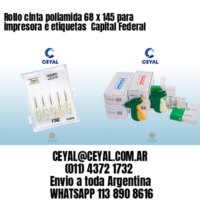 Rollo cinta poliamida 68 x 145 para impresora e etiquetas  Capital Federal