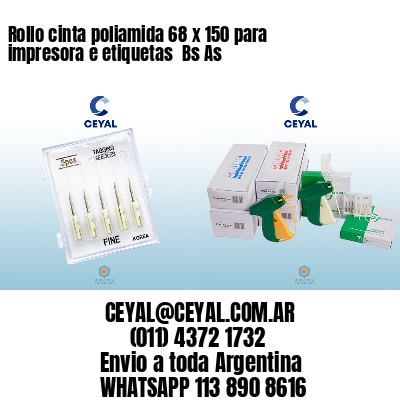 Rollo cinta poliamida 68 x 150 para impresora e etiquetas  Bs As