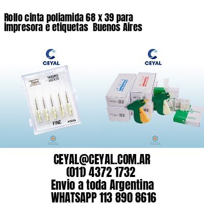 Rollo cinta poliamida 68 x 39 para impresora e etiquetas  Buenos Aires