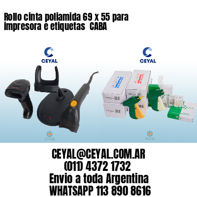 Rollo cinta poliamida 69 x 55 para impresora e etiquetas  CABA