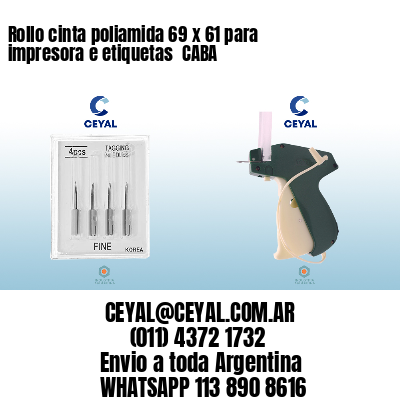Rollo cinta poliamida 69 x 61 para impresora e etiquetas  CABA
