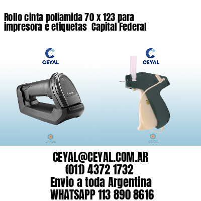Rollo cinta poliamida 70 x 123 para impresora e etiquetas  Capital Federal