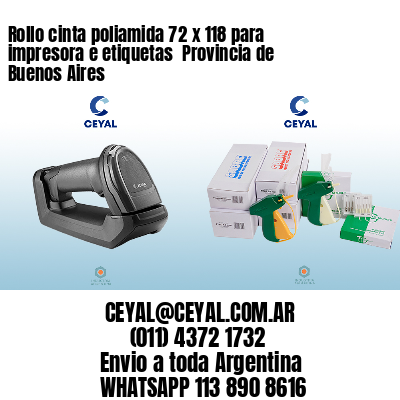 Rollo cinta poliamida 72 x 118 para impresora e etiquetas  Provincia de Buenos Aires