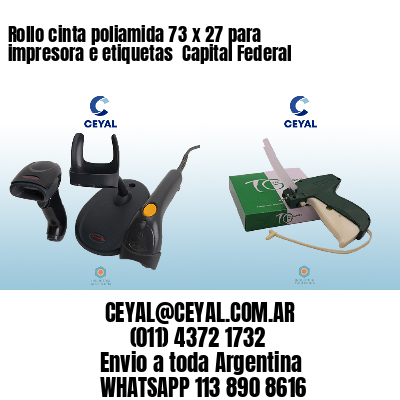 Rollo cinta poliamida 73 x 27 para impresora e etiquetas  Capital Federal