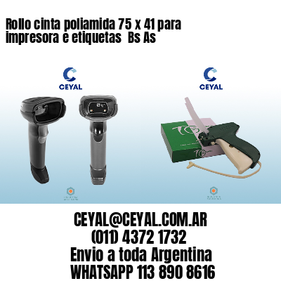 Rollo cinta poliamida 75 x 41 para impresora e etiquetas  Bs As