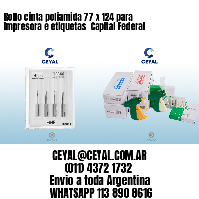 Rollo cinta poliamida 77 x 124 para impresora e etiquetas  Capital Federal